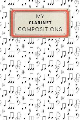 Book cover for My Clarinet Compositions