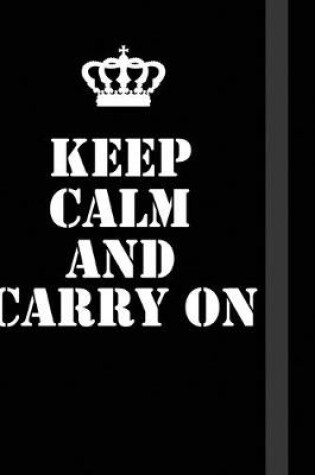 Cover of Keep Calm And Carry On