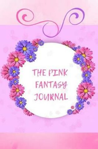 Cover of THE PINK FANTASY Journal