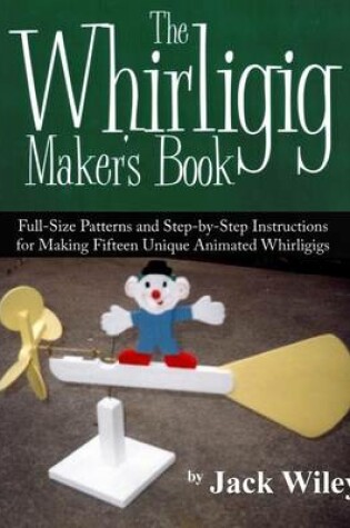 Cover of The Whirligig Maker's Book
