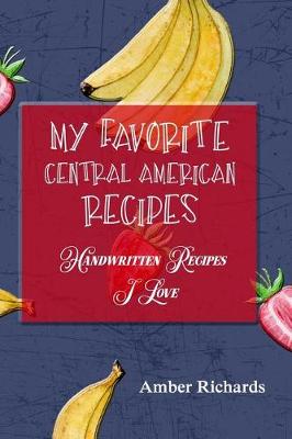 Book cover for My Favorite Central American Recipes