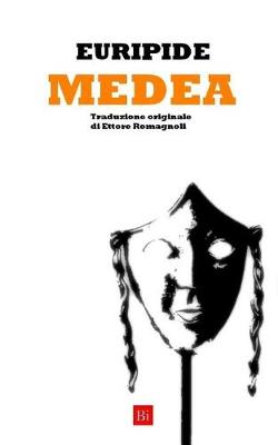 Book cover for Medea (Traduzione Originale Di Ettore Romagnoli)