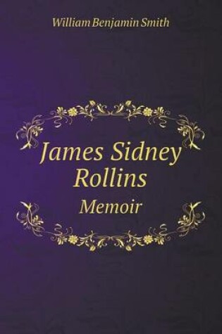 Cover of James Sidney Rollins Memoir