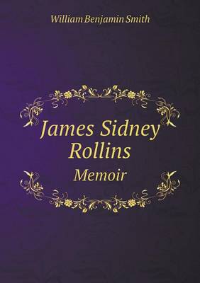 Book cover for James Sidney Rollins Memoir