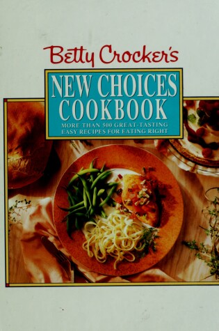 Cover of Betty Crocker's New Choices Cookbook