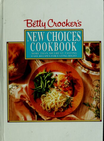 Book cover for Betty Crocker's New Choices Cookbook