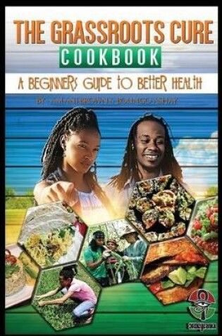Cover of The Grassroots Cure Cookbook