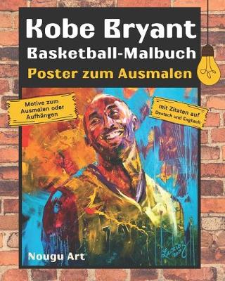 Book cover for Kobe Bryant Basketball-Malbuch und Poster zum Ausmalen