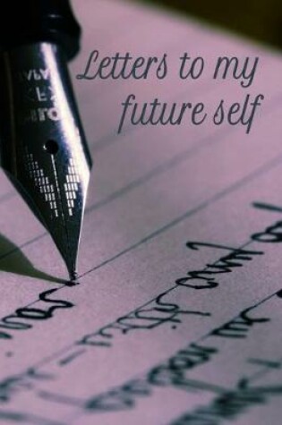 Cover of Letters to My Future Self