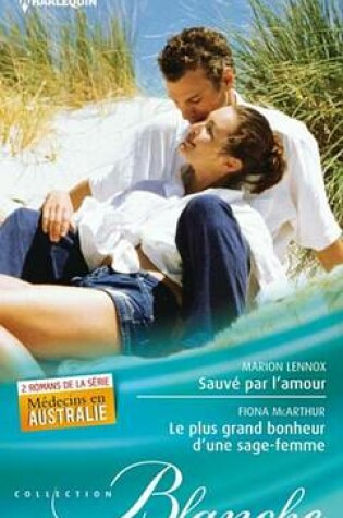 Cover of Sauve Par L'Amour - Le Plus Grand Bonheur D'Une Sage-Femme
