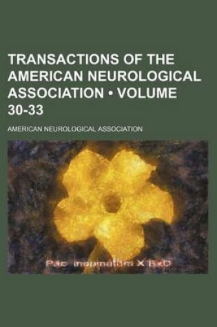 Cover of Transactions of the American Neurological Association (Volume 30-33)