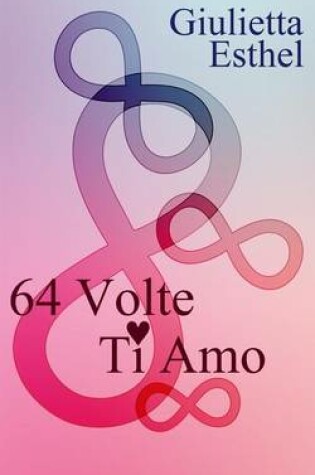 Cover of 64 Volte Ti Amo