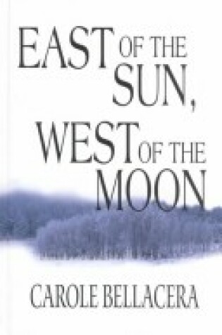 Cover of East of the Sun West of the Moon