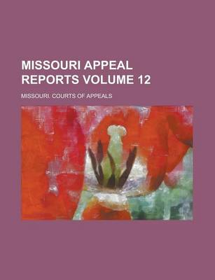 Book cover for Missouri Appeal Reports Volume 12