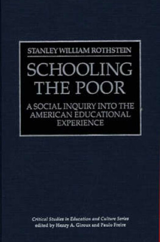 Cover of Schooling the Poor