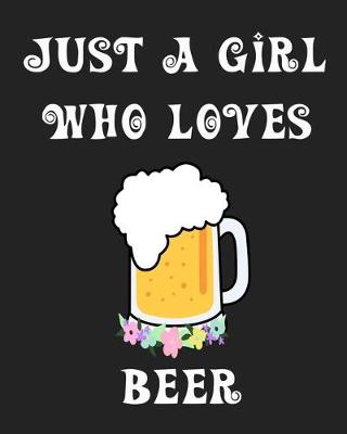 Book cover for Just A Girl Who Loves Beer