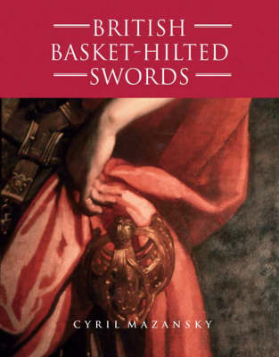 Book cover for British Basket-Hilted Swords