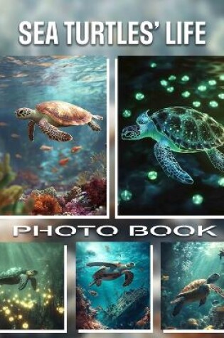 Cover of Sea Turtles' Life Photo Book