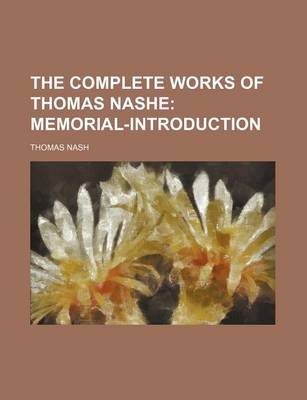 Book cover for The Complete Works of Thomas Nashe; Memorial-Introduction