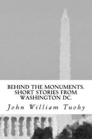 Cover of Behind the Monuments.