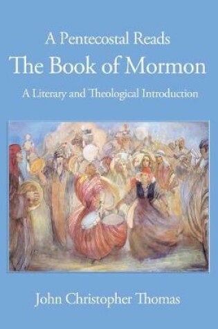 Cover of A Pentecostal Reads the Book of Mormon