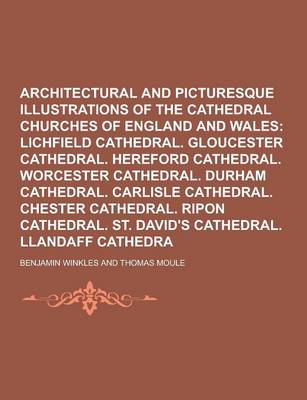 Book cover for Winkles's Architectural and Picturesque Illustrations of the Cathedral Churches of England and Wales