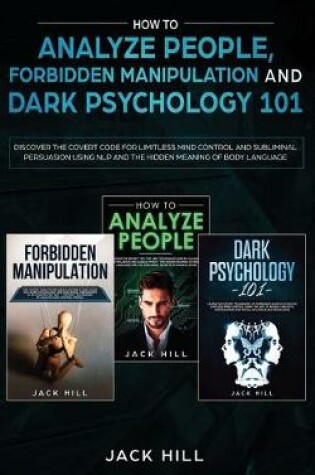 Cover of How to Analyze People, Forbidden Manipulation and Dark Psychology 101