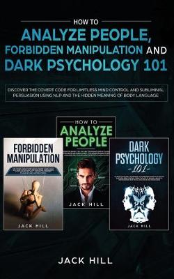 Book cover for How to Analyze People, Forbidden Manipulation and Dark Psychology 101