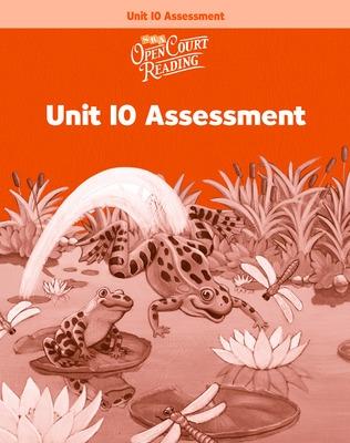 Book cover for OPEN COURT READING - UNIT 10 ASSESSMENT WORKBOOK LEVEL 1