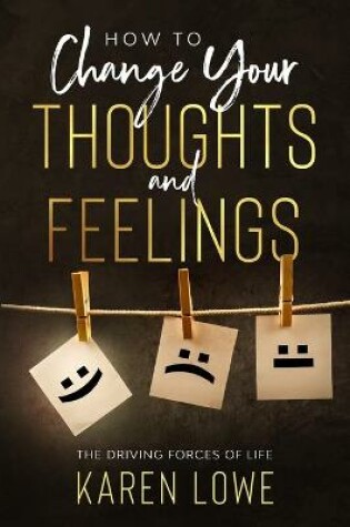 Cover of How to change your thoughts and feelings