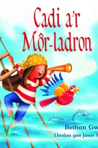 Cover of Cadi a'r Môr-Ladron