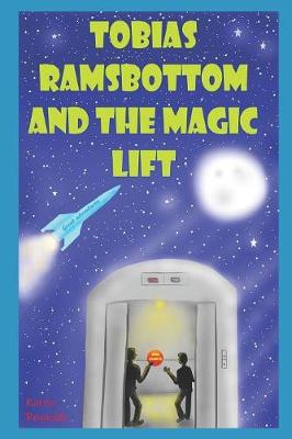 Cover of Tobias Ramsbottom and the magic lift.