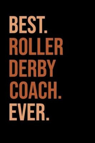 Cover of Best Roller Derby Coach Ever