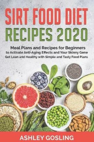 Cover of Sirt Food Diet Recipes 2020