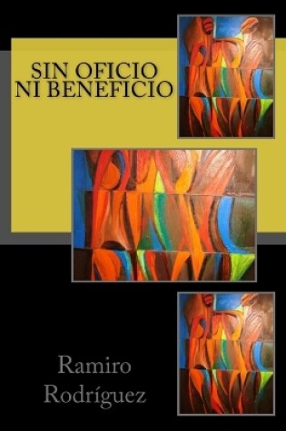 Cover of Sin Oficio Ni Beneficio