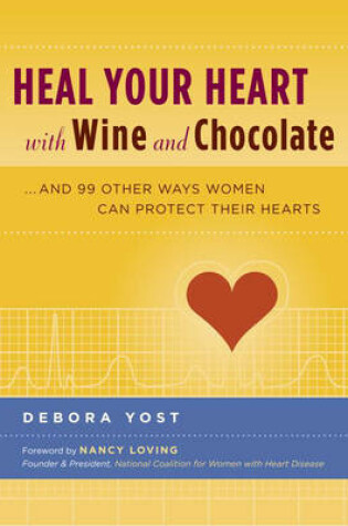 Cover of Heal Your Heart with Wine and Chocolate