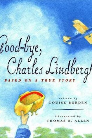 Cover of Goodbye, Charles Lindbergh