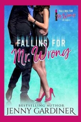 Cover of Falling for Mr. Wrong