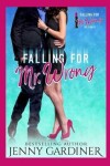 Book cover for Falling for Mr. Wrong