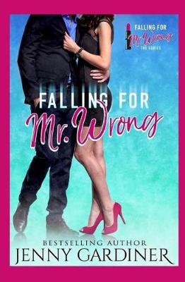 Book cover for Falling for Mr. Wrong