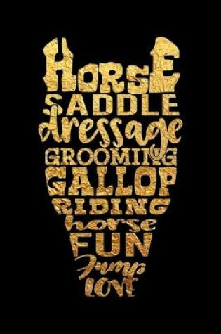 Cover of Horses Saddle Dressage Grooming Gallop Riding Horse Fun Jump Love
