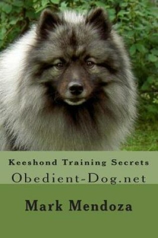 Cover of Keeshond Training Secrets