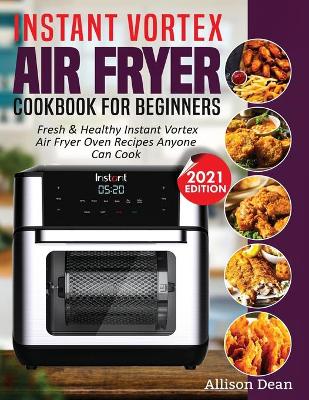 Book cover for Instant Vortex Air Fryer Cookbook For Beginners