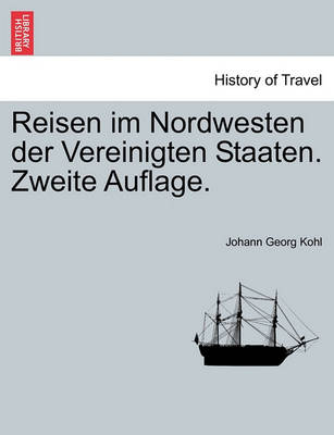 Book cover for Reisen Im Nordwesten Der Vereinigten Staaten. Zweite Auflage.