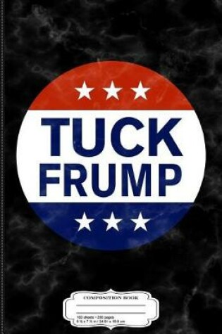 Cover of Tuck Frump Composition Notebook