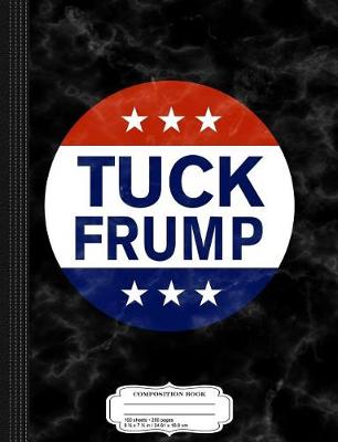 Book cover for Tuck Frump Composition Notebook