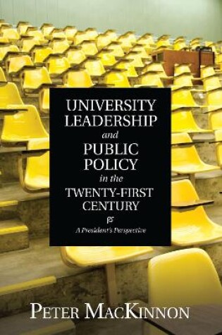 Cover of University Leadership and Public Policy in the Twenty-First Century