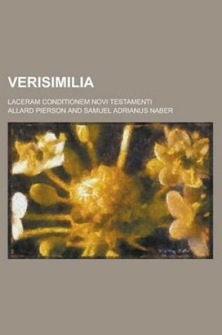 Cover of Verisimilia; Laceram Conditionem Novi Testamenti