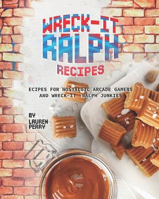 Book cover for Wreck-It Ralph Recipes