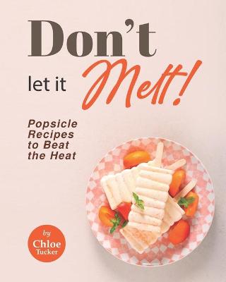 Book cover for Don't Let It Melt!